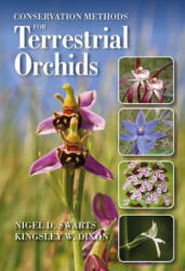 Conservation Methods for Terrestrial Orchids - Nigel Swarts (ISBN: 9781604271232)