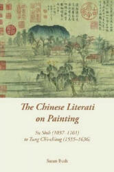 Chinese Literati on Painting - Susan Bush (ISBN: 9789888139705)