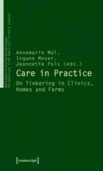 Care in Practice - Annemarie Mol (ISBN: 9783837614473)