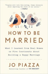 How to Be Married - Jo Piazza (ISBN: 9780451495570)
