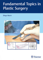 Fundamental Topics in Plastic Surgery - Diego Marre (ISBN: 9783132059115)