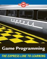 Game Programming - The L Line The Express Line to Learning (ISBN: 9780470068229)