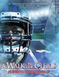 A Walk in Our Cleats: 25 Athletes Who Never Gave Up (ISBN: 9780310767602)