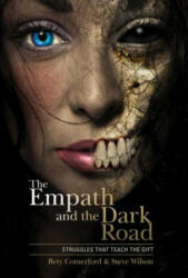 Empath and the Dark Road: Struggles that Teach the Gift - STEVE WILSON (ISBN: 9780764355912)