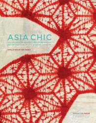 Asia Chic: The Influence of Japanese and Chinese Textiles on the Fashions of the Roaring Twenties (ISBN: 9788874398560)