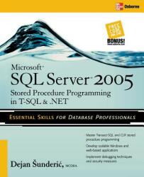 Microsoft SQL Server 2005 Stored Procedure Programming in T-SQL & . NET - Dejan Sunderic (2006)