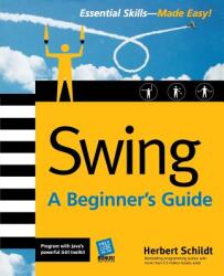 Swing: A Beginner's Guide (2010)
