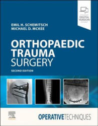 Operative Techniques: Orthopaedic Trauma Surgery - EMIL SCHEMITSCH (ISBN: 9780323508889)
