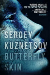 Butterfly Skin - Sergey Kuznetsov (ISBN: 9781783290246)