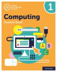 Oxford International Primary Computing: Student Book 1 (ISBN: 9780198497790)