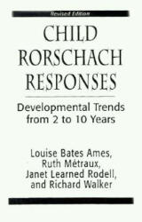 Child Rorschach Responses - Ruth W. Metraux, Louise Bates Ames (ISBN: 9781568214542)