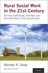 Rural Social Work in the 21st Century: Serving Individuals Families and Communities in the Countryside (ISBN: 9780190937676)