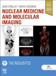 Nuclear Medicine and Molecular Imaging: The Requisites - Janis P. O'Malley, Harvey A. Ziessman (ISBN: 9780323530378)