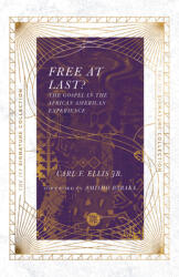 Free at Last? : The Gospel in the African American Experience (ISBN: 9780830848584)