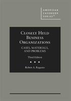 Closely Held Business Organizations - Cases Materials and Problems (ISBN: 9781683281818)