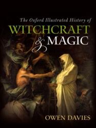 The Oxford Illustrated History of Witchcraft and Magic (ISBN: 9780192897787)