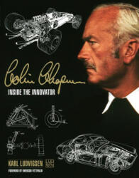 Colin Chapman: Inside the Innovator - Karl Ludvigsen (ISBN: 9781910505649)