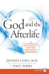 God and the Afterlife LP - Jeffrey Long, Paul Perry (ISBN: 9780062344267)