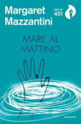 Mare al mattino - Margaret Mazzantini (ISBN: 9788804689058)