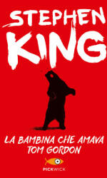La bambina che amava Tom Gordon - Stephen King, T. Dobner (ISBN: 9788868362423)