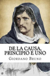 De la causa, principio e uno - Giordano Bruno (ISBN: 9781979936385)