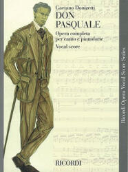 Don Pasquale: Opera Completa Per Canto E Pianoforte: Vocal Score - Gaetano Donizetti (ISBN: 9780793553839)