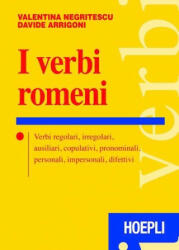 I verbi romeni. Verbi regolari, irregolari, ausiliari, copulativi, pronominali, personali, impersonali, difettivi - D. Arrigoni, Valentina Negritescu (ISBN: 9788820347963)