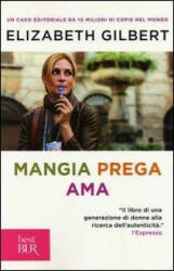 Mangia Prega Ama - Elizabeth Gilbert, M. Crepax (ISBN: 9788817066426)
