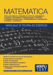 Hoepli Test. Matematica. Manuale di teoria ed esercizi - HOEPLI TEST (ISBN: 9788820370695)