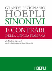 Grande dizionario Hoepli sinonimi e contrari della lingua italiana - GIOCONDI MICHELE (ISBN: 9788820375126)
