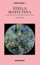 Stella Mattutina - Ada Negri (ISBN: 9788893273770)