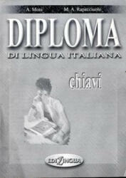 DIPLOMA DI LINGUA ITALIANA CHIAVI - Anna Moni (ISBN: 9789607706454)