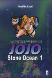 Stone ocean. Le bizzarre avventure di Jojo - Hirohiko Araki, E. Serino (ISBN: 9788864204901)