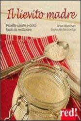 Il lievito madre - Anna Marconato, Emanuela Sacconago (ISBN: 9788857304755)