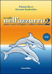 Un tuffo nell'azzurro 2. Nuovo corso di lingua e cultura italiana. Con CD Audio - Patrizia Bacci, Giovanni Zambardino (ISBN: 9788874721641)