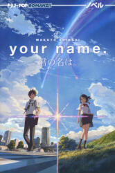 Your name (Kimi no na wa) - Makoto Shinkai (ISBN: 9788868839796)