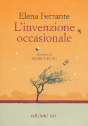 Elena Ferrante: L'invenzione occasionale (2019)