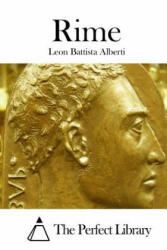 Leon Battista Alberti, The Perfect Library - Rime - Leon Battista Alberti, The Perfect Library (ISBN: 9781512307023)