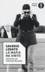 La mafia ha vinto. Intervista con Tommaso Buscetta - Tommaso Buscetta, Saverio Lodato (ISBN: 9788804678328)