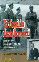 Razboaiele dezinformarii - Vladimir Alexe (ISBN: 9789731182537)