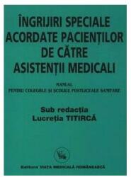 Îngrijiri speciale acordate pacienților de către asistenți medicali (ISBN: 9789731600161)