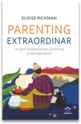PARENTING EXTRAORDINAR - UN GHID ESENTIAL PENTRU PARENTING SI EDUCATIE ACASA - DPH (ISBN: 9786060483311)
