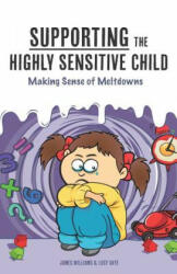 Supporting the Highly Sensitive Child - James Williams (ISBN: 9781542723015)