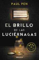 El brillo de las luciérnagas - PAUL PEN (ISBN: 9788490328224)