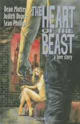 Heart of the Beast Hardcover - Sean Phillips (ISBN: 9781606904916)