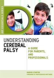 Understanding Cerebral Palsy: A Guide for Parents and Professionals (ISBN: 9781849050609)