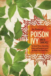 In Praise of Poison Ivy - Anita Sanchez (ISBN: 9781630761318)