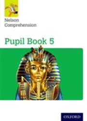 Nelson Comprehension: Year 5/Primary 6: Pupil Book 5 (ISBN: 9780198368205)