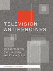 Television Antiheroines (ISBN: 9781783207602)