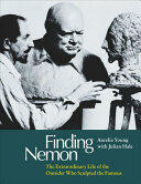Finding Nemon: The Extraordinary Life of the Outsider Who Sculpted the Famous (ISBN: 9780720620375)